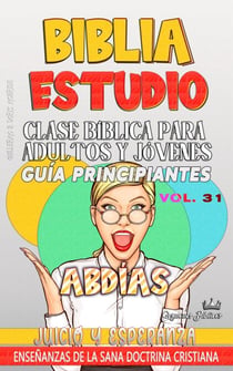 Clase Bíblica para Adultos y Jóvenes: Guía Principiantes — Abdías - Clase Bíblica Dominical Para Jóvenes y Adultos, #31