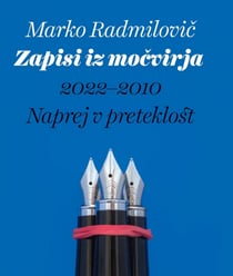 Zapisi iz močvirja - Naprej v preteklost 2022–2010