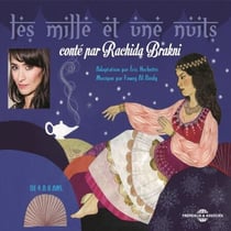 Les mille et une nuits, conté par Rachida Brakni - De 4 à 8 ans