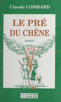 Le pré du chêne - Roman