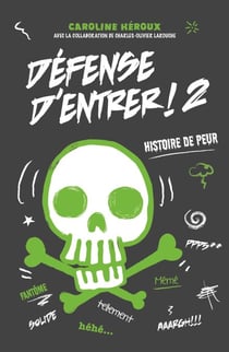 Défense d'entrer! T02 - Histoire de peur