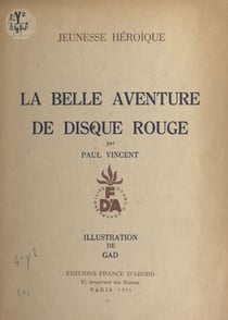 La belle aventure de Disque Rouge