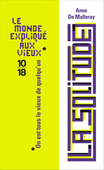 La solitude - Le monde expliqué aux vieux