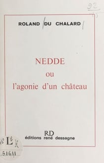 Nedde - Ou L'agonie d'un château