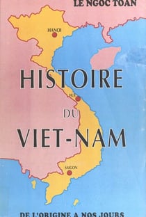 Histoire du Vietnam - De l'origine à nos jours