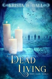 Dead Living - Spirit Caller, #5
