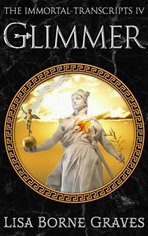Glimmer - The Immortal Transcripts, #4