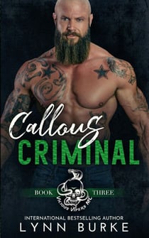 Callous Criminal - Vicious Vipers MC, #3
