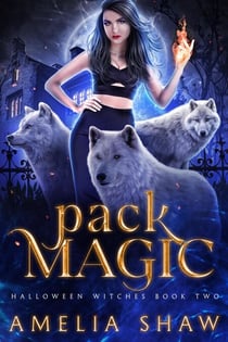 Pack Magic - Whychoose Witches, #2
