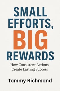 Small Efforts, Big Rewards - Small Lead Into Big, #10