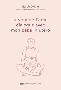 La voix de l'âme : quand mon bébé me parle