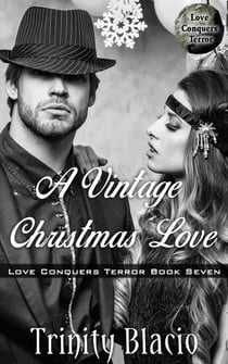 A Vintage Christmas Love - Love Conquers Terror, #7
