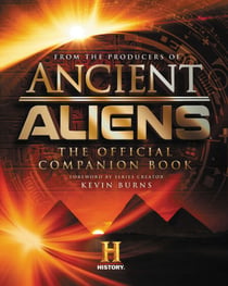 Ancient Aliens® - The Official Companion Book