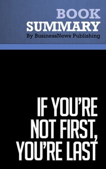 Summary: If You're Not First, You're Last - Review and Analysis of Cardone's Book