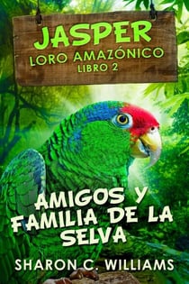 Amigos y Familia de la Selva - Jasper - Loro Amazonico, #2