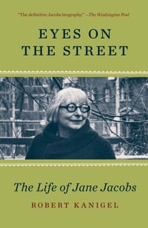 Eyes on the Street - The Life of Jane Jacobs