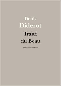 Traité du Beau - Recherches philosophiques sur l'origine et la nature du beau
