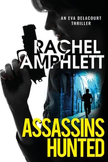Assassins Hunted - Eva Delacourt thrillers, #1