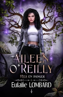 Aileen O'Reilly 4 - Fées en danger