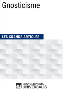 Gnosticisme - Les Grands Articles d'Universalis