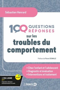 100 Questions/réponses sur les troubles du comportement