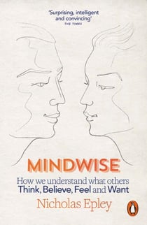 Mindwise - How We Understand What Others Think, Believe, Feel, and Want