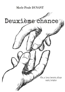 Deuxième chance - On a tous besoin d'une main tendue