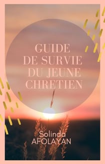 Guide de survie du jeune Chrétien