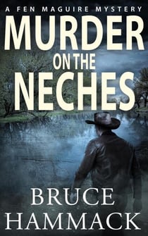 Murder On The Neches - Fen Maguire Mystery, #7
