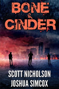 Bone and Cinder: A Post-Apocalyptic Thriller - Zapheads, #1