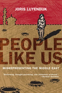 People Like Us - Misrepresenting the Middle East