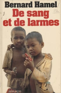 De sang et de larmes - La grande déportation du Cambodge
