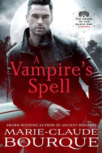 A Vampire's Spell - The Order of the Black Oak - Vampires, #1