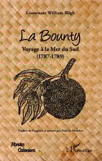 La Bounty - Voyage à la Mer du Sud (1787-1789)