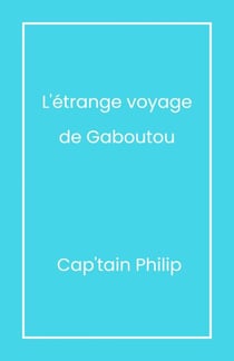 L’Étrange Voyage de Gaboutou