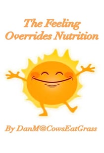 The Feeling Overrides Nutrition