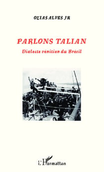 Parlons Talian - Dialecte vénitien du Brésil