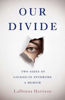 Our Divide - Two Sides of Locked-In Syndrome