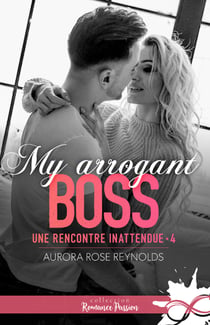 My arrogant boss - Une rencontre inattendue, T4