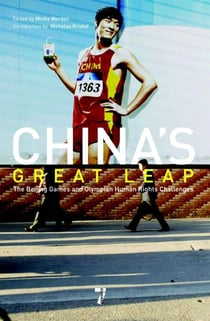 China's Great Leap - The Beijing Games and Olympian Human Rights Challenges