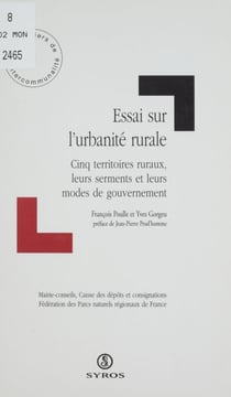 Essai sur l'urbanité rurale - Cinq territoires ruraux, leurs serments et leurs modes de gouvernement