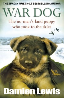 War Dog - The no-man's-land puppy who took to the skies