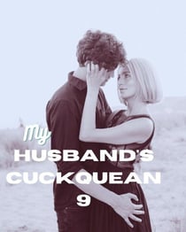 My Husband's Cuckquean 9