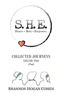 S.H.E. Share Heal Empower: Collected Journeys (Volume 2)