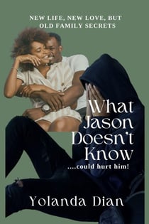 What Jason Doesn't Know...Could hurt him - What Jason Doesn't Know, #1