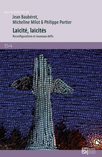 Laïcité, laïcités - Reconfigurations et nouveaux défis (Afrique, Amériques, Europe, Japon, Pays arabes)