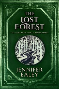 The Lost Forest - The Sorcerer's Oath, #3
