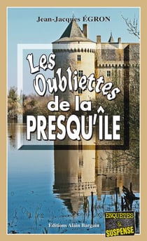 Les Oubliettes de la Presqu’île - Les enquêtes du commandant Rosko - Tome 5