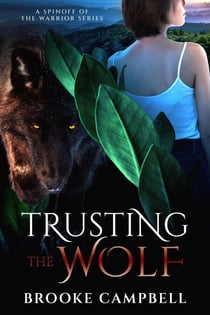 Trusting the Wolf: A Spinoff of The Warrior Series - The Warrior Series