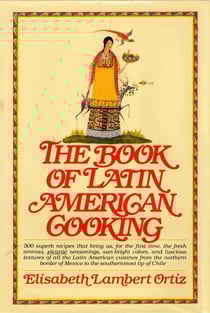The Book of Latin American Cooking - 500 Superb Recipes